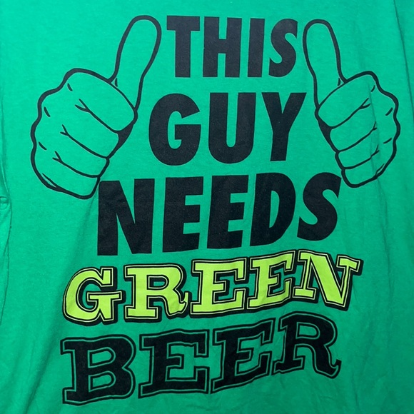 This Guy Needs Green Beer T-Shirt - Picture 1 of 4